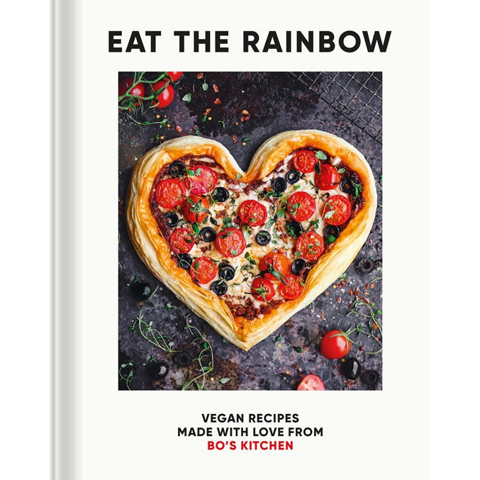 Eat the Rainbow : Vegan Recipes Made with Love